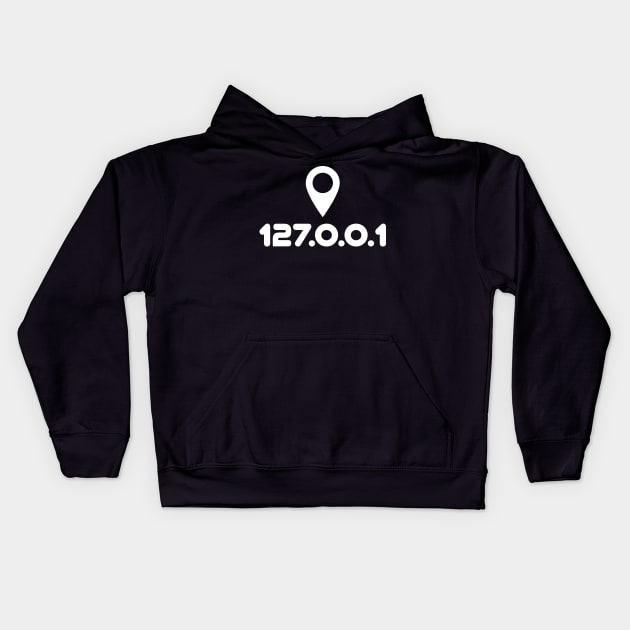 127.0.0.1 IP address with location pin. A localhost design perfect for developers, coders, sysadmins or anyone in IT Kids Hoodie by RobiMerch